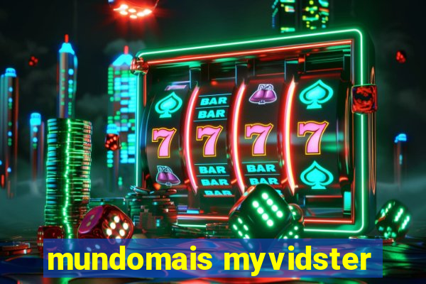 mundomais myvidster